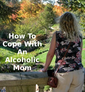 how to cope with alcoholic mom